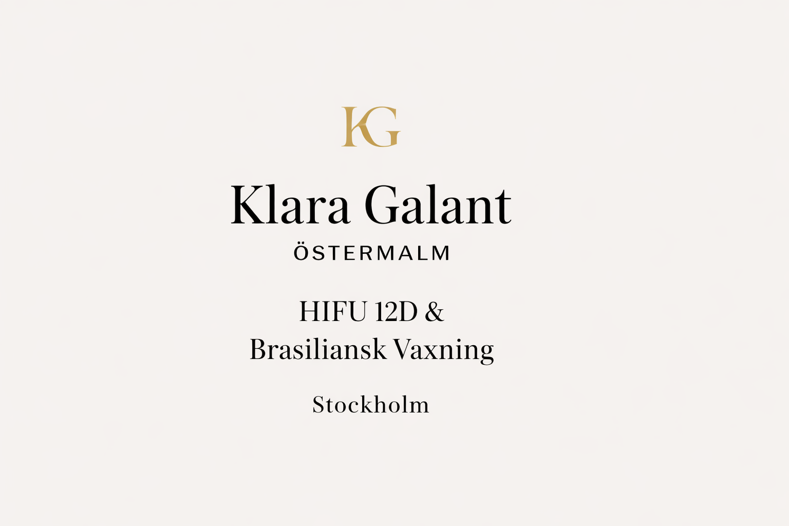 Klara Galant Östermalm | Brasiliansk vaxning, HIFU 12D